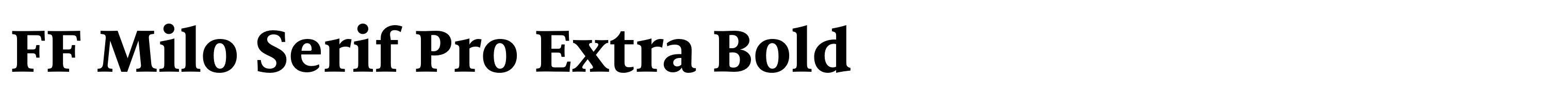FF Milo Serif Pro Extra Bold
